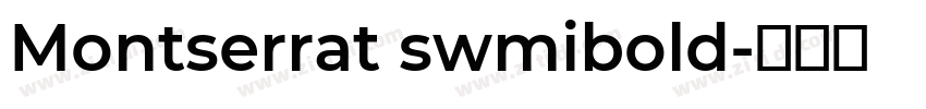 Montserrat swmibold字体转换